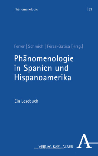 Phänomenologie in Spanien und Hispanoamerika: Ein Lesebuch