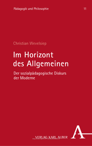 Im Horizont des Allgemeinen: Der sozialpädagogische Diskurs der Moderne