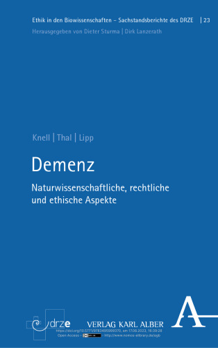 Demenz: Naturwissenschaftliche, rechtliche und ethische Aspekte