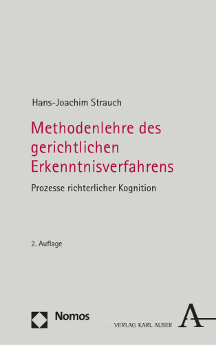Methodenlehre des gerichtlichen Erkenntnisverfahrens: Prozesse richterlicher Kognition