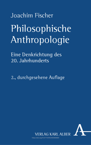 Philosophische Anthropologie: Eine Denkrichtung des 20. Jahrhunderts
