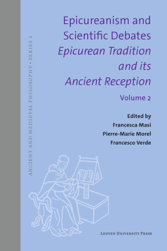 Epicureanism and Scientific Debates, Volume 2, Epistemology and Ethics