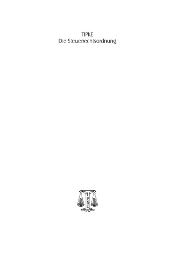 Die Steuerrechtsordnung, Band 3: Steuerrechtswissenschaft, Steuergesetzgebung, Steuervollzug, Steuerrechtsschutz, Steuerstrafrecht