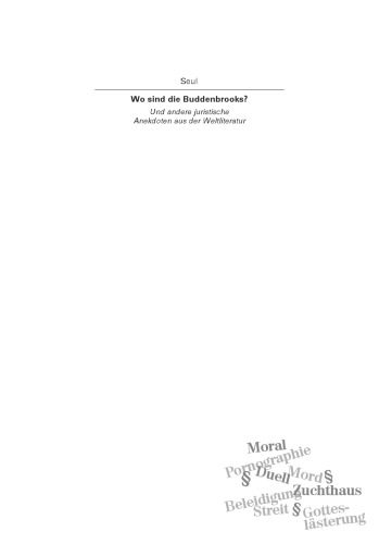 Wo sind die Buddenbrooks?: Und andere juristische Anekdoten aus der Weltliteratur