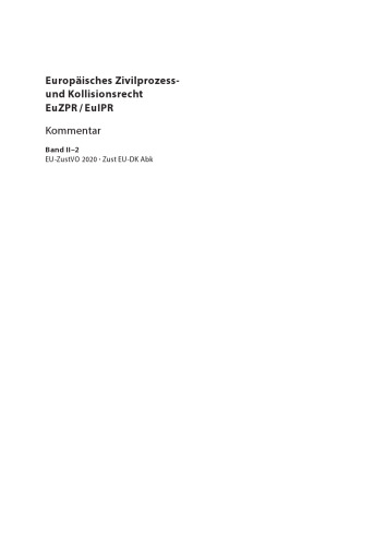 Europäisches Zivilprozess- und Kollisionsrecht EuZPR/EuIPR: Band II/2 Europäisches Zivilprozess- und Kollisionsrecht EuZPR/EuIPR, Band II/2