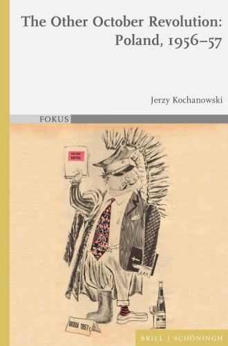 The Other October Revolution: Poland, 1956-57