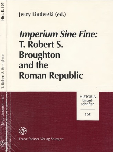 Imperium sine fine: T. Robert S. Broughton and the Roman Republic