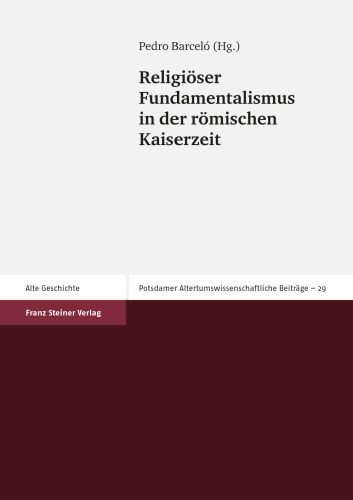 Religioser Fundamentalismus in der romischen Kaiserzeit