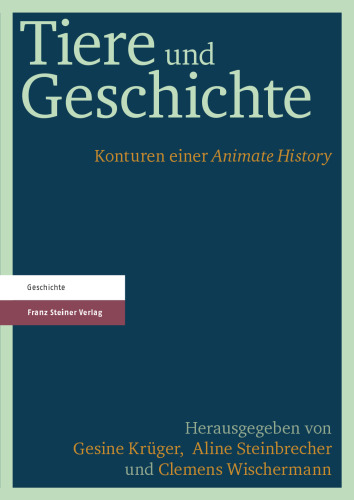 Tiere und Geschichte: Konturen einer Animate History