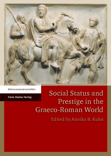 Social Status and Prestige in the Graeco-Roman World