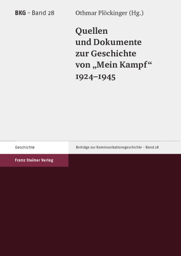 Quellen und Dokumente zur Geschichte von „Mein Kampf“ 1924–1945