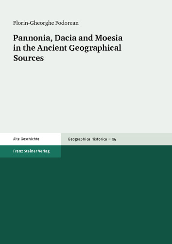 Pannonia, Dacia and Moesia in the Ancient Geographical Sources