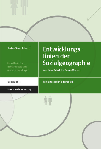 Entwicklungslinien der Sozialgeographie: Von Hans Bobek bis Benno Werlen