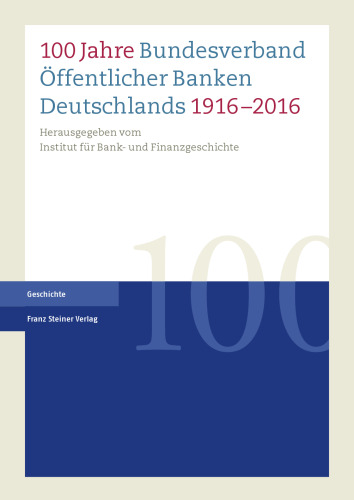 100 Jahre Bundesverband Öffentlicher Banken Deutschlands 1916-2016