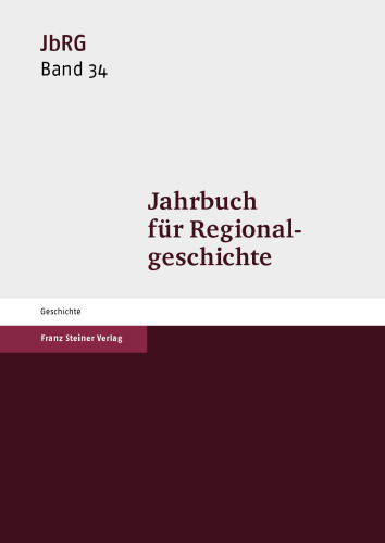 Jahrbuch für Regionalgeschichte 34 (2016): Redaktion: Häberlein, Mark