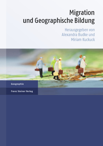 Migration und Geographische Bildung