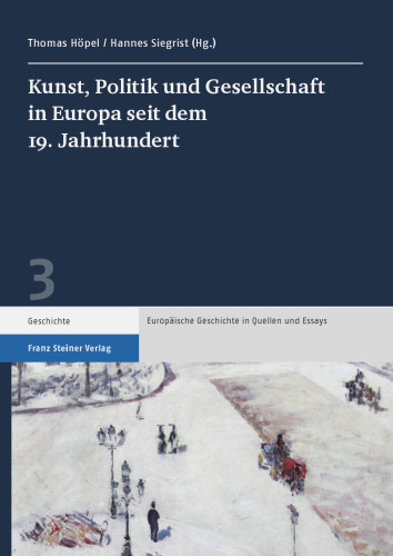 Kunst, Politik und Gesellschaft in Europa seit dem 19. Jahrhundert