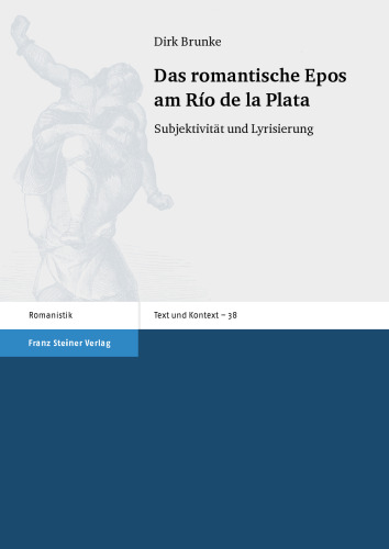 Das romantische Epos am Río de la Plata: Subjektivität und Lyrisierung