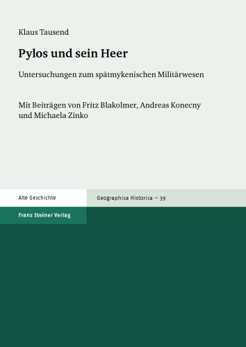 Pylos und sein Heer: Untersuchungen zum spätmykenischen Militärwesen