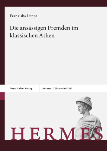 Die ansässigen Fremden im klassischen Athen