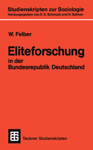 Eliteforschung in der Bundesrepublik Deutschland: Analyse, Kritik, Alternativen