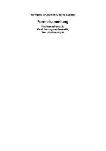 Formelsammlung: Finanzmathematik, Versicherungsmathematik, Wertpapieranalyse