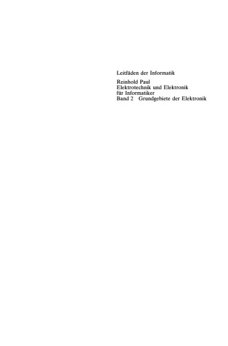 Elektrotechnik und Elektronik für Informatiker: Grundgebiete der Elektronik