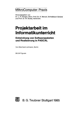 Projektarbeit im Informatikunterricht: Entwicklung von Softwarepaketen und Realisierung in PASCAL