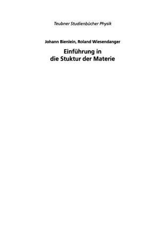 Einführung in die Struktur der Materie: Kerne, Teilchen, Moleküle, Festkörper