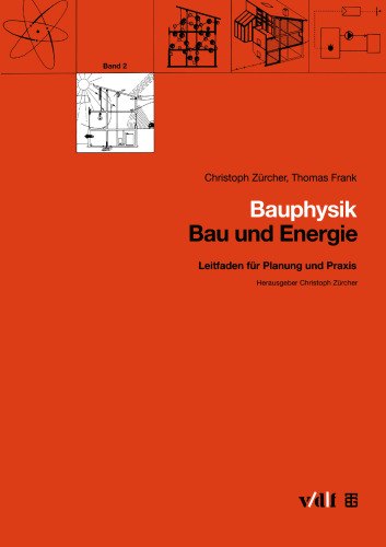 Bauphysik: Leitfaden für Planung und Praxis