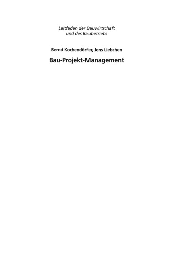 Bau-Projekt-Management: Grundlagen und Vorgehensweisen