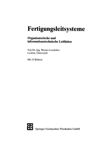 Fertigungsleitsysteme: Organisatorische und informationstechnische Leitlinien