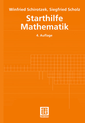 Starthilfe Mathematik: Für Studienanfänger der Ingenieur-, Natur- und Wirtschaftswissenschaften