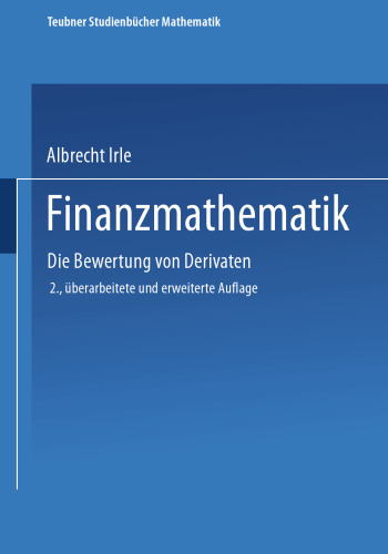 Finanzmathematik: Die Bewertung von Derivaten
