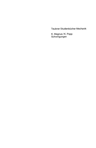 Schwingungen: Eine Einführung in physikalische Grundlagen und die theoretische Behandlung von Schwingungsproblemen