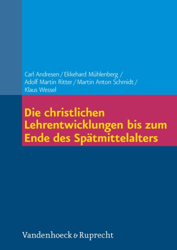 Die christlichen Lehrentwicklungen bis zum Mittelalter
