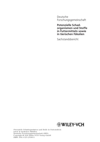 Potentielle Schadorganismen und Stoffe in Futtermitteln sowie in tierischen Fakalien: Sachstandsbericht. Mitteilung 4