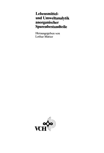 Lebensmittel- und Umweltanalytik anorganischer Spurenbestandteile: Tips, Tricks und Beispiele für die Praxis