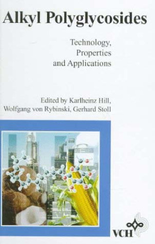 Alkyl Polyglycosides: Technology, Properties, and Applications