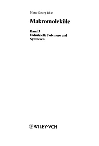 Makromolekule, Band 3: Industrielle Polymere und Synthesen, Sechste Auflage