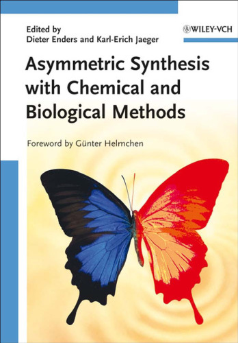 Asymmetric Synthesis with Chemical and Biological Methods