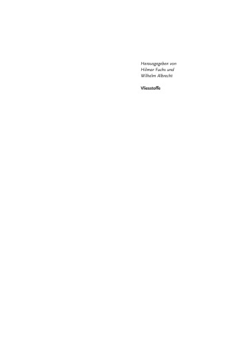 Vliesstoffe: Rohstoffe, Herstellung, Anwendung, Eigenschaften, Prufung, Zweite Auflage