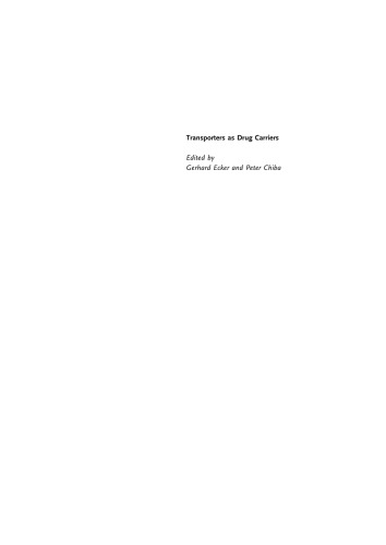 Transporters as Drug Carriers: Structure, Function, Substrates, Volume 44