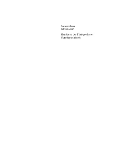 Handbuch der Fließgewässer Norddeutschlands: Typologie · Bewertung · Management Atlas für die limnologische Praxis