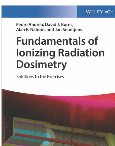 Fundamentals of Ionizing Radiation Dosimetry: Solutions to the Exercises