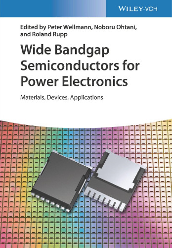 Wide Bandgap Semiconductors for Power Electronics. Materials, Devices, Applications