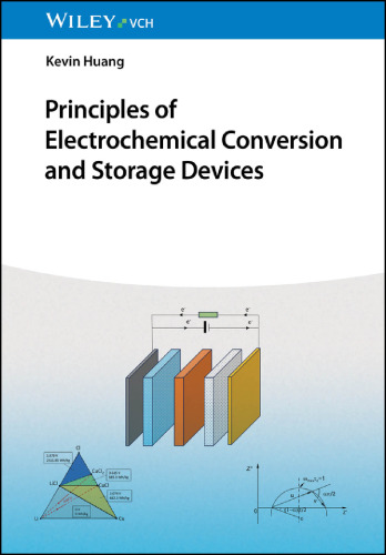 Principles of Electrochemical Conversion and Storage Devices 1st Edition