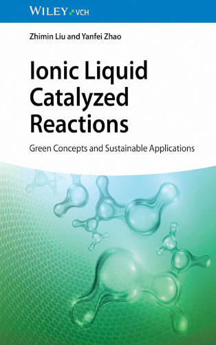 Ionic Liquid Catalyzed Reactions: Green Concepts and Sustainable Applications