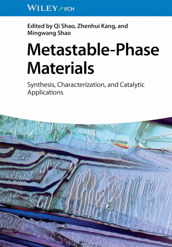 Metastable Materials: Synthesis, Characterization, and Catalytic Applications