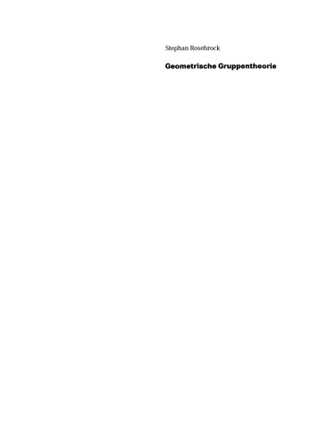 Geometrische Gruppentheorie: Ein Einstieg mit dem Computer. Basiswissen für Studium und Mathematikunterricht